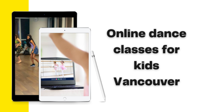 Online Dance Classes For Kids Vancouver