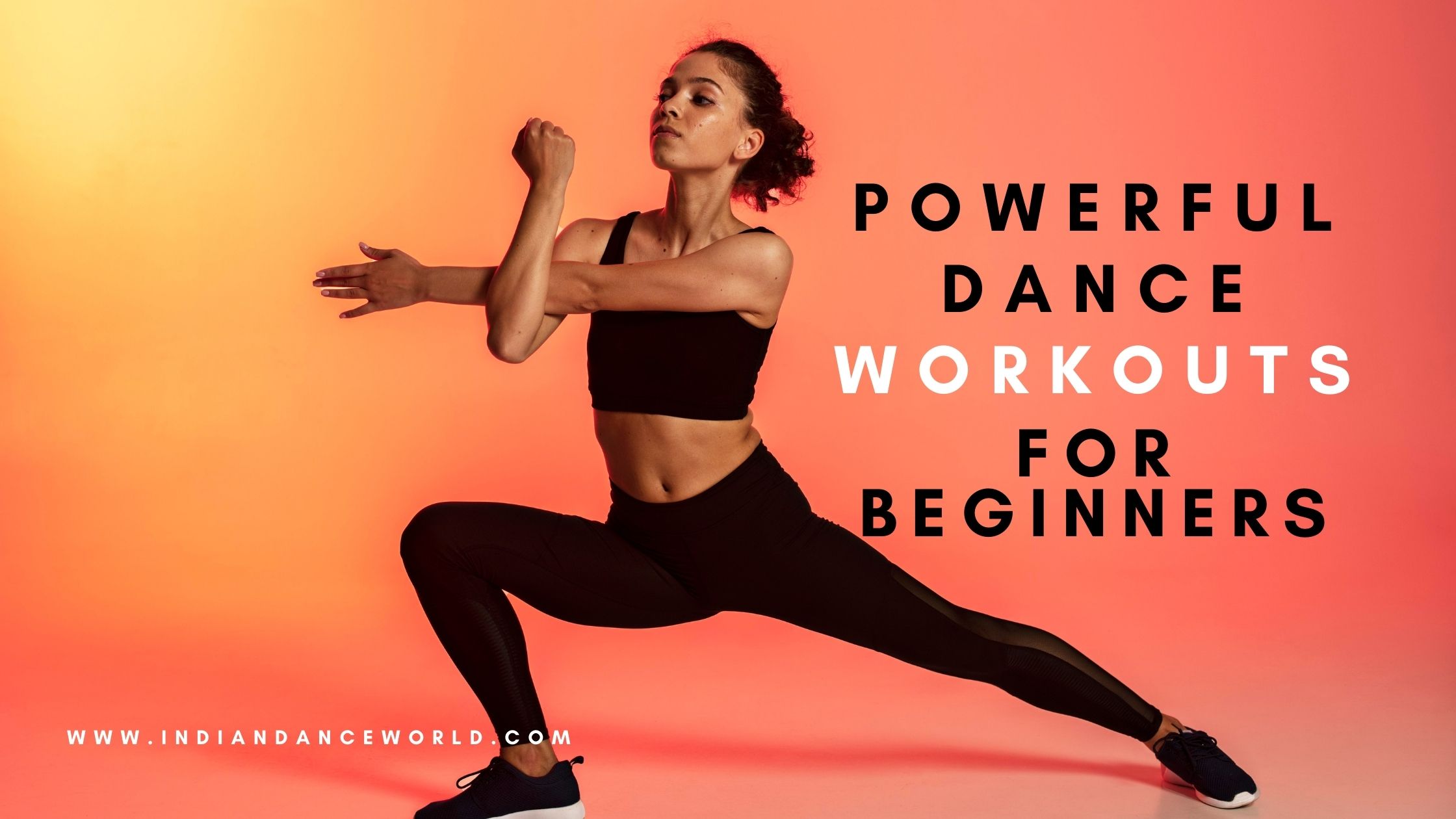 Powerful dance workouts for beginners indian dance world