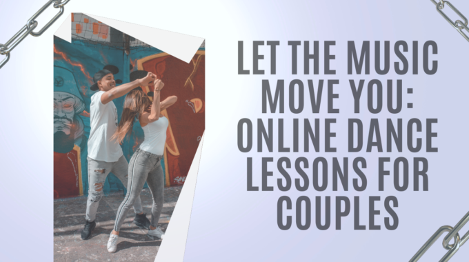 Online Dance Lessons For Couples