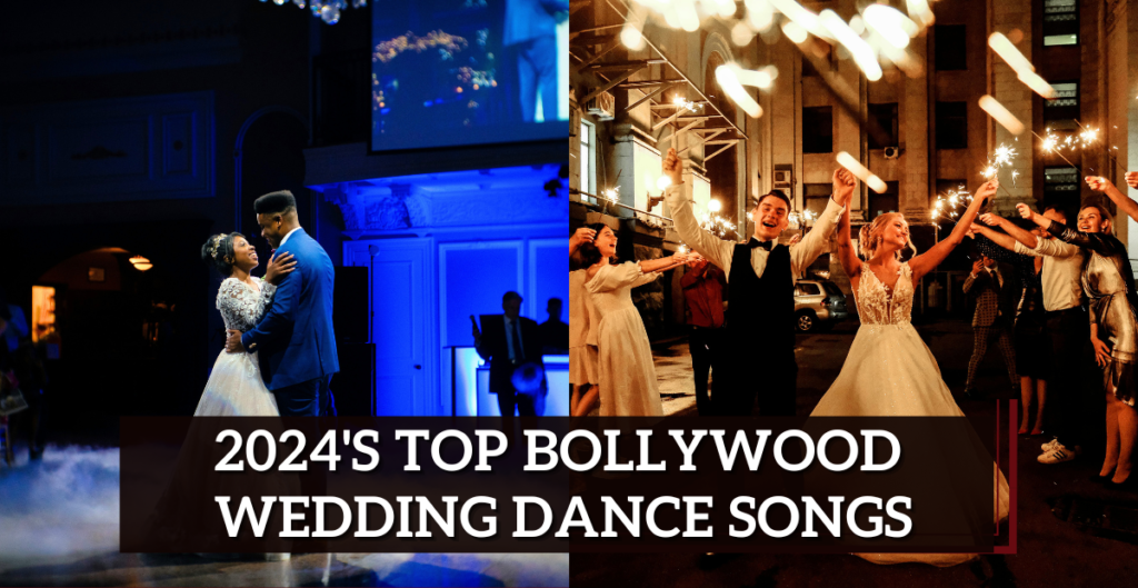 Bollywood Wedding Dance Songs