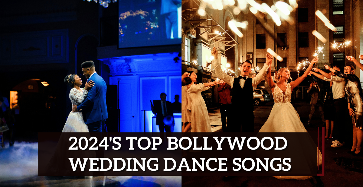 2024's Top Bollywood Wedding Dance Songs – Must-Have Hits for Every ...